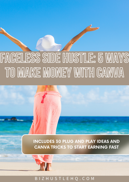 Faceless Side Hustle: 5 Ways to Make Money with Canva